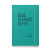 Be Kind Eh Teal Notebook