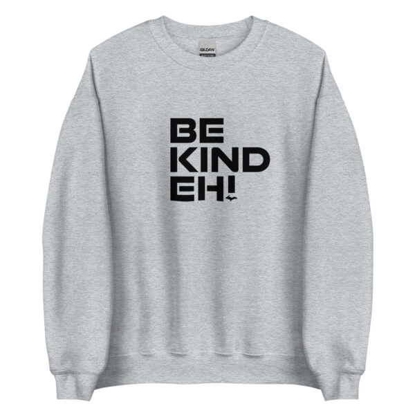 Be Kind Eh Unisex Sweatshirt - Image 2