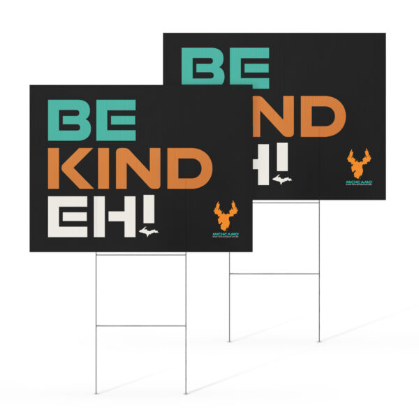 Be Kind Eh Yard Sign - Image 2